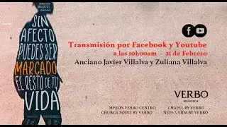 Sin afecto puedes ser marcado el resto de tu vida - Anciano Javier Villalva y Zuliana de Villalva