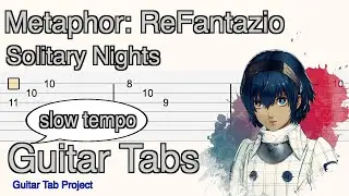 Metaphor: ReFantazio Solitary Nights 寂しい夜 slow tempo Guitar Tabs メタファー：リファンタジオ