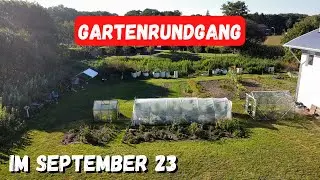 Gartenrundgang September - Gemüsegarten, Stauden, Hochbeete, Hühner 🐓🧑🏻‍🌾🍅