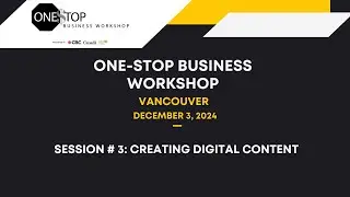 OSBW Vancouver Edition - Session #3: Creating Digital Content