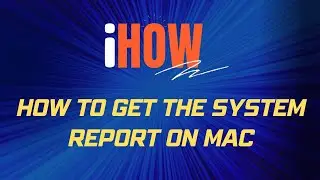How to get the system report showing hardware and software information in Mac