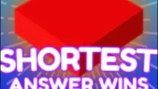 Shortest answer wins (Roblox) 