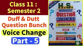Class 11 Semester 2 : Duff & Dutt Question Bunch English Voice Change Part 5