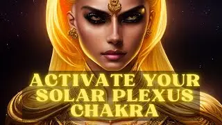 Activate Your Solar Plexus Chakra Manipura Chakra · Energy Transmission · Quantum Healing Technique