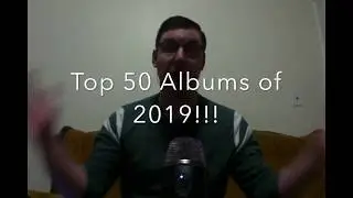 Top 50 Albums of 2019 (Part 1)