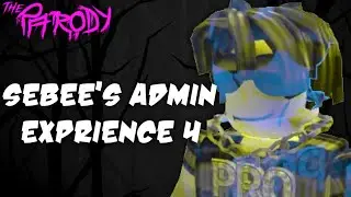 (REUPLOAD) Sebee&rsquo;s Admin Experience 4 (2021) KILL COUNT: PARODY