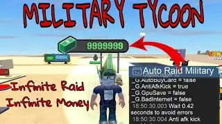 *FE* Military Tycoon Infinite Money Script | Infinite Raid | Hydrogen&bull;Fluxus