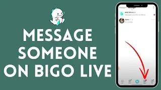 How to Message Someone on Bigo Live (2024) | Bigo Live Chatting Tutorial