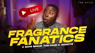 [LIVE] Worth It or Not | Fragrance First Impressions | Fragrance Fanatics