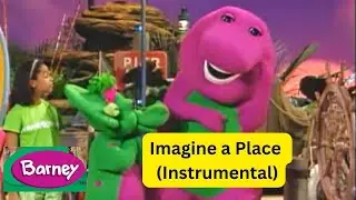 Barney - Imagine a Place (Instrumental)