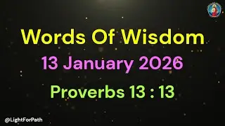 1 MINUTE WISDOM FOR LIFE | WOW - 13 JAN 26 | START WITH GOD | PROVERBS 13 : 13