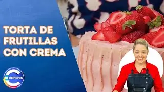 😍 TORTA DE FRUTILLAS CON CREMA de Isabel Vermal 🍓🍰 ¡Receta súper fácil! Cocineros Argentinos