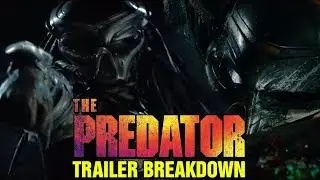 THE PREDATOR TRAILER REVIEW AND BREAKDOWN - PREDATOR 4 MOVIE