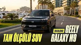TAM ölçülü SUV | Geely Galaxy M9 | incələmə