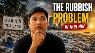 HUA HIN IS RUBBISH! (And We Need To Talk About It)