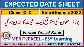 IX, X: Board Exams 2022-Date sheet || ME School || Farhan Yousuf Khan