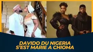 Davido du Nigeria a fait un grand mariage traditionnel avec Chioma au Nigeria