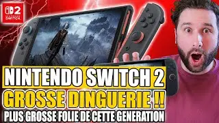 Nintendo Switch 2 : GROSSE DINGUERIE 😱 PLUS GROSSE FOLIE DE CETTE GENERATION !!