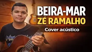 Beira-Mar (Zé Ramalho) – Cover Acústico Voz e Violão