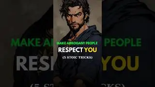 5 Stoic Tricks to Make Arrogant People Respect You | Eternal Quotes #motivation #quotes