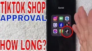 ✅  How Long To Get Approved For TikTok Shop Seller Central Account 🔴