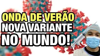 NOVAS SUBVARIANTES CAUSA NOVA ONDA DE COVID-19 NO MUNDO