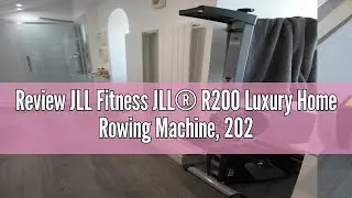 Review JLL Fitness JLL&reg; R200 Luxury Home Rowing Machine, 2024 Model Rowing Machine Fitness Cardio Wo