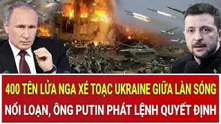 400 tên lửa Nga xé toạc Ukraine giữa làn sóng nổi loạn, ông Putin phát lệnh quyết định