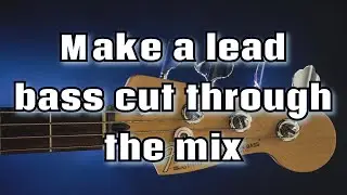 How to mix a lead bass