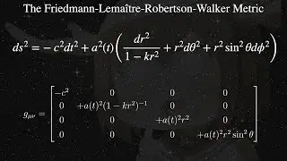 What is the Friedmann, Lemaitre, Robertson, Walker Metric?