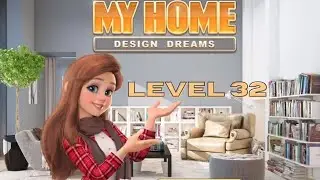 My Home - Design Dreams - Mod | Level 32