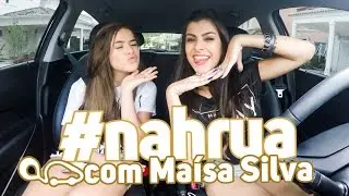 #NahRua com Maisa Silva
