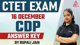 CTET Answer Key 2021 | CTET 16 December 2021 Answer Key | CTET 16 December CDP Answer Key