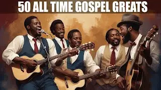 100 Classic Black Gospel Hits - Timeless Old School Gospel Music Collection