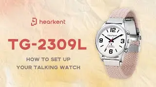 hearkent Tutorial for 2309L Atomic Analog Talking Watch Series