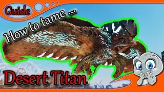ARK ASA 🛠️Guide🛠️ -  Desert Titan einfach solo z&auml;hmen 🇩🇪