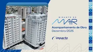 Acompanhamento de Obra - Mirante do Mar (Dezembro/2025)