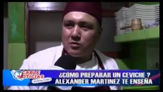 COMO PREPARAR UN CEVICHE,ALEXANDER MARTINEZ TE ENSE&Ntilde;A