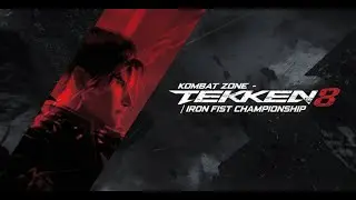 Kombat Zone - Iron Fist Championship #2 – Tekken 8