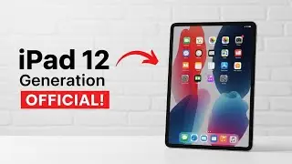 Apple iPad 12th Generation - Official Trailer, Price & Massive Upgrades?