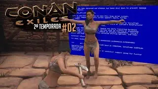 A DANÇA DO BUG | ft. @CamargoGamesOficial CONAN EXILES GAMEPLAY PT-BR | T02E02