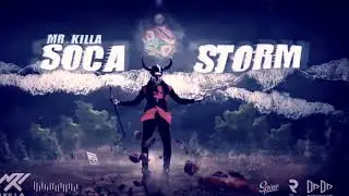 Soca Storm - Mr Killa (BASEMIX) SOCA 2020