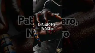 Patient Zero, Not Hero (#shorts)