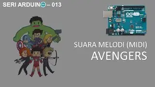Seri Arduino &ndash; 013: Suara Melody (MIDI) | Avengers