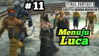 FINAL FANTASY X - Subtitles Bahasa Indonesia Episode 11 Playthrough