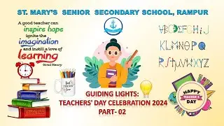 Teachers' Day Celebration 2024 Part- 02 | St. Mary's Senior Secondary School, Rampur U.P