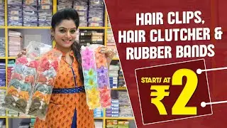 Hair Accessories Wholesale Market In Hyderabad | Starts Rs2 Hair Clips, Hair Clutcher & Rubber Bands