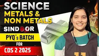Metals and non metals PYQs for CDS 2 2025 | Important Chemistry Questions for CDS Exam