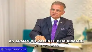 As Armas do Valente bem armado - Quarta-feira - 13/05/2020