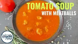 Tomato Soup with meatballs | Tomato soup recipe | Tomato soup with meatballs recipe